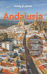 guida Andalusia Siviglia, Huelva, Cadice, Gibilterra, Malaga, Granada, Almeria, Jaen, Cordoba 2025