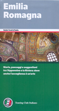 guida Emilia Romagna con Bologna, Modena, Reggio nell'Emilia, Parma, Piacenza, la pianura emiliana, L'Appennino, Ferrara, Ravenna, Rimini e riviera