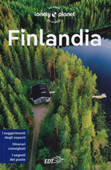 guida Finlandia Lonely Planet con Helsinki, dei Laghi, Carelia, Tampere e Hame, Turku, Aland, Pohjanmaa, Oulu, Kainuu, Koillismaa, Lapponia 2023
