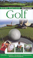 guida turistica Il Golf - il gioco, attrezzatura, come si gioca, regole, tornei, campi da golf