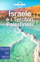 guida Israele e i Territori Palestinesi con Haifa, Galilea, Golan, Lago di Tiberiade, Tel Aviv, Cisgiordania, Gerusalemme, Mar Morto, Striscia Gaza, Negev, Petra, Sinai 2018