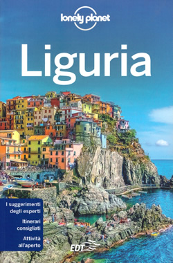 guida turistica Liguria - con Genova, Portofino, Golfo del Tigullio, La Spezia, Cinque Terre, Golfo dei Poeti, Savona, Imperia, Sanremo, Valle Argentina, Ventimiglia, Val Nervia, Val Roia - edizione 2021