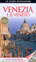 guida Venezia e il Veneto con San Marco, Polo Santa Croce, Castello, Dorsoduro, Cannaregio, Isole Laguna, Pianura Veneta, Verona Lago di Garda, Le Dolomiti illustrata